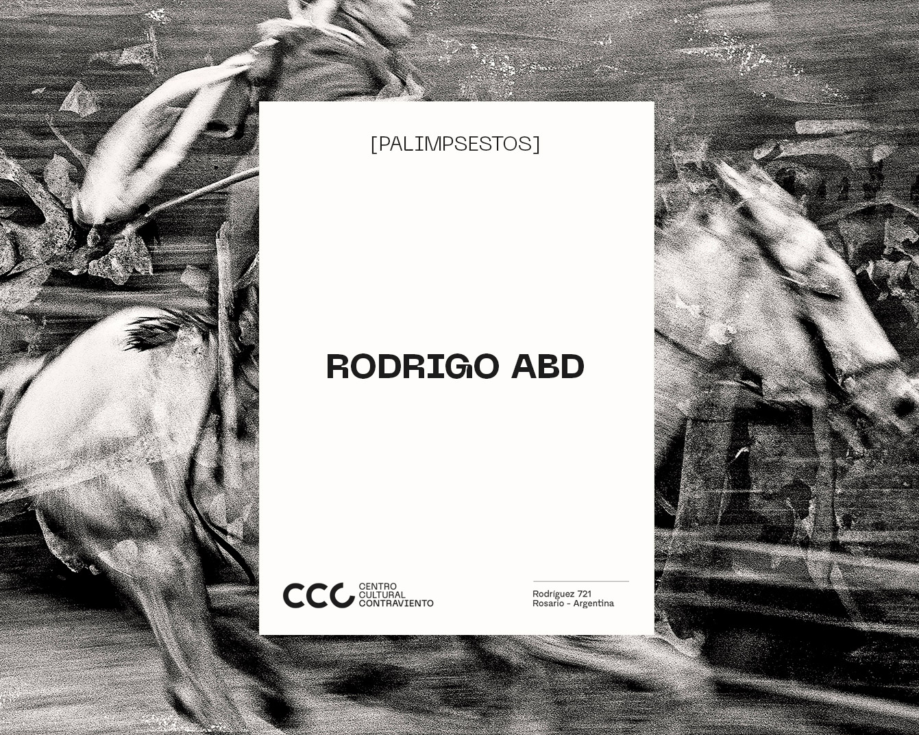 [Cuarta muestra - Patrias] Palimpsestos de Rodrigo Abd, desde el 1 de octubre en Contraviento. Entrada libre y gratuita.
