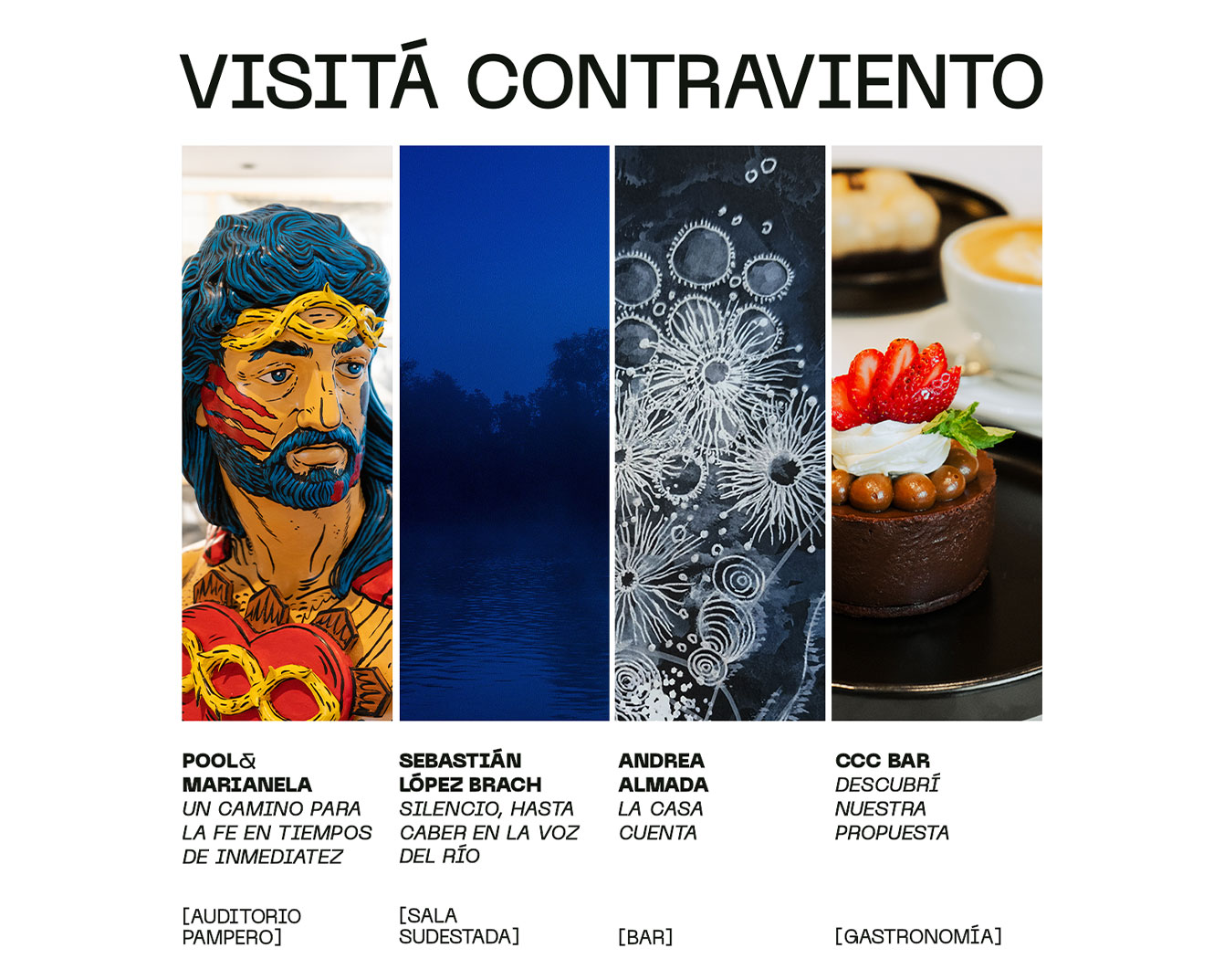 Visitá Contraviento. Te invitamos a recorrer las muestras vigentes. Entrada libre y gratuita.